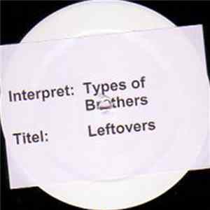 Types Of Brothers - Leftovers FLAC