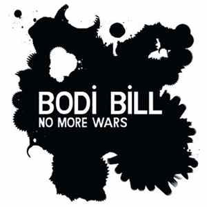 Bodi Bill - No More Wars FLAC