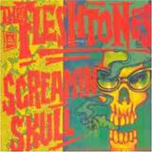 The Fleshtones - Screamin' Skull FLAC