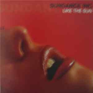 Sundance Inc. - Like The Sun FLAC