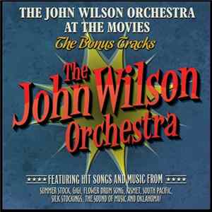 The John Wilson Orchestra - At The Movies: The Bonus Tracks FLAC