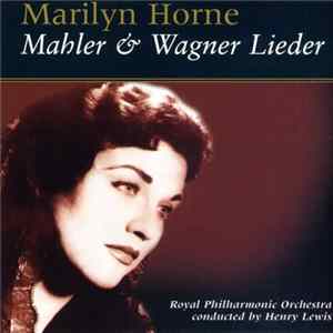 Mahler / Wagner - Marilyn Horne, Henry Lewis, The Royal Philharmonic Orchestra - Mahler & Wagner Lieder FLAC