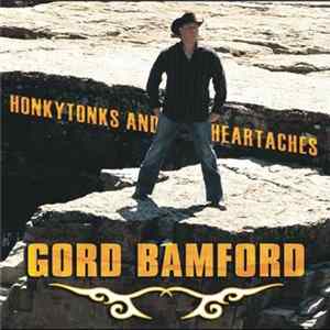 Gord Bamford - Honkytonks And Heartaches FLAC