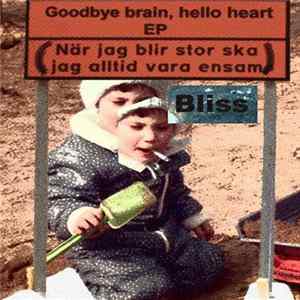 Bliss - Goodbye Brain, Hello Heart EP FLAC