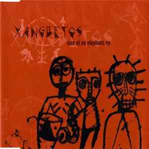 Xangbetos - Size Of An Elephant EP FLAC