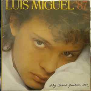 Luis Miguel '87 - Soy Como Quiero Ser FLAC