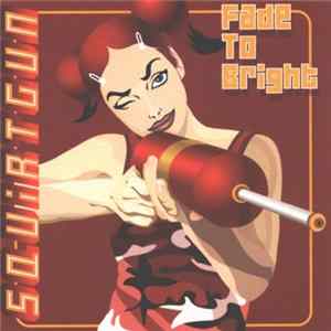 Squirtgun - Fade To Bright FLAC