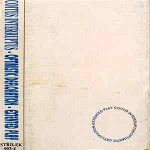 Coitus Interruptus - Optimistic Defloration - Extended Play FLAC