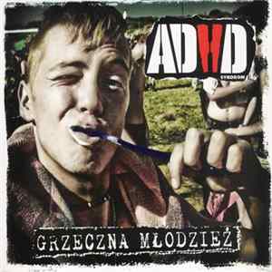ADHD Syndrom - Grzeczna Młodzież FLAC