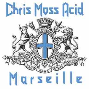 Chris Moss Acid - Marseille FLAC