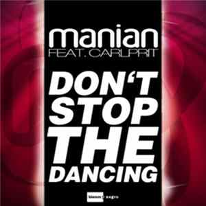 Manian Feat. Carlprit - Don't Stop The Dancing FLAC