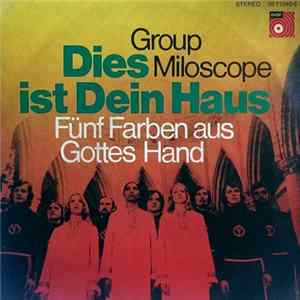 Group Miloscope - Dies Ist Dein Haus / Fünf Farben Aus Gottes Hand FLAC