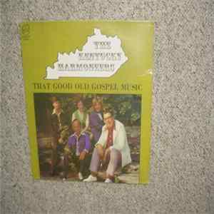 The Kentucky Harmoneers - That Good Old Gospel Music FLAC