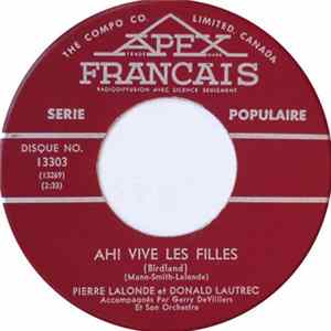 Donald Lautrec Et Pierre Lalonde - Ah! Vive Les Filles / Le Secret Du Bonheur FLAC