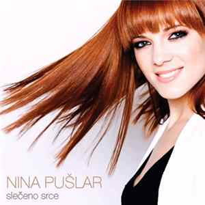 Nina Pušlar - Slečeno Srce FLAC