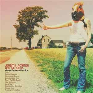 Jeremy Porter & The Tucos - Above The Sweet Tea Line FLAC