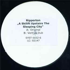 Ripperton - A Skilift Upstairs The Sleeping City FLAC