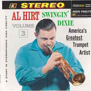 Al Hirt - Swingin' Dixie! (At Dan's Pier 600 In New Orleans) Vol. 3 FLAC