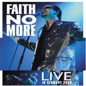 Faith No More - Live In Germany 2009 FLAC