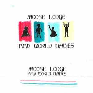 Moose Lodge - New World Babies FLAC