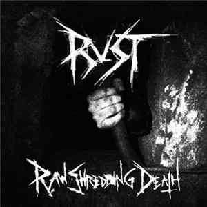Rust - Raw Shredding Death FLAC