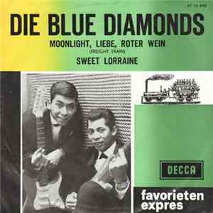 Die Blue Diamonds - Moonlight, Liebe, Roter Wein / Sweet Lorraine FLAC
