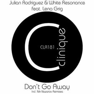 Julian Rodriguez & White Resonance Feat. Lena Grig - Don't Go Away FLAC