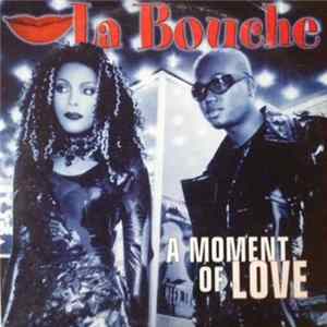 La Bouche - A Moment Of Love FLAC