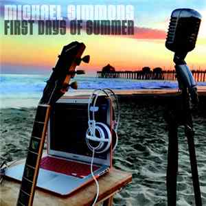 Michael Simmons - First Days of Summer (Limited Edition Pre-Release) FLAC