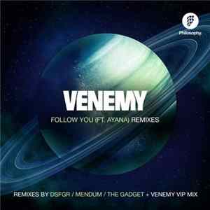 Venemy - Follow You Remixes FLAC