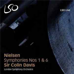 Carl Nielsen, Sir Colin Davis, London Symphony Orchestra - Symphonies Nos 1 & 6 FLAC
