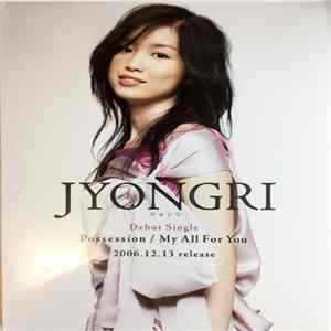 Jyongri - Posession / My All For You FLAC