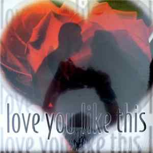 Various - Love You Like This FLAC