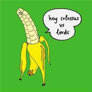 Hey Colossus vs. Lords - The Money Will Roll Right In / Back Up! Back Up! FLAC