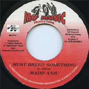 Madd Anju - Must Breed something FLAC