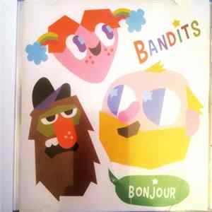 Bandits - Bonjour FLAC