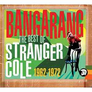 Stranger Cole - Bangarang The Best Of Stranger Cole 1962-1972 FLAC