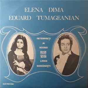 Elena Dima / Eduard Tumageanian - Interpreți Ai Scenei Lirice Românești FLAC