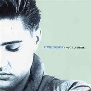 Elvis Presley - Such A Night : Essential Elvis Volume 6 FLAC