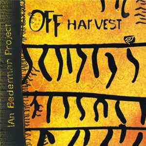 Ian Bederman Project - Off Harvest FLAC