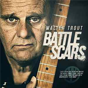 Walter Trout - Battle Scars FLAC