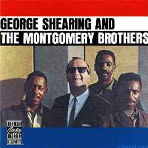 George Shearing And The Montgomery Brothers - George Shearing And The Montgomery Brothers FLAC