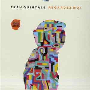 Frah Quintale - Regardez Moi FLAC