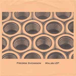 Fredrik Svensson - Malibu EP FLAC
