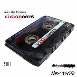 Marc Mac presents Visioneers - Dirty Old Mix Tape FLAC