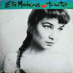Elli Medeiros - Toi Mon Toit FLAC