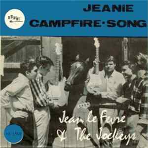 Jean Le Fevre & The Jockeys - Jeanie / Campfire Song FLAC