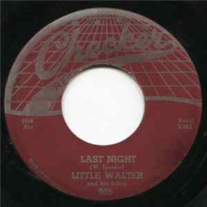 Little Walter And His Jukes - Last Night FLAC
