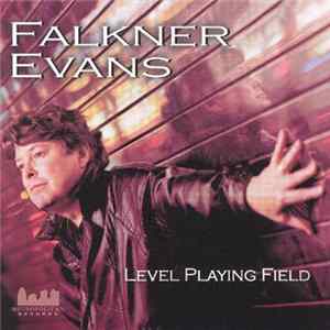 Falkner Evans - Level Playing Fields FLAC