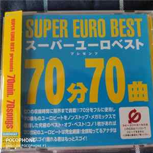 Various - Super Euro Best Presents 70min. 70songs FLAC